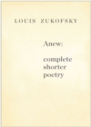 Anew : Complete Shorter Poetry - Book