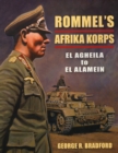 Rommel'S Afrika Korps : El Agheila to El Alamein - Book