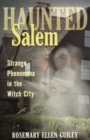 Haunted Salem : Strange Phenomena in the Witch City - Book