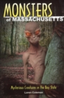 Monsters of Massachusetts : Mysterious Creatures in the Bay State - Book