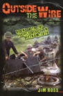 Outside the Wire : Riding with the "Triple Deuce" in Vietnam, 1970 - Book