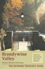 Brandywine Valley : The Informed Traveler's Guide - Book