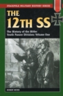 The 12th Ss : The History of the Hitler Youth Panzer Division - Book