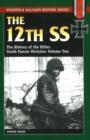 12th Ss, Volume Two : The History of the Hitler Youth Panzer Division - Book
