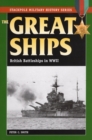 The Great Ships : British Battleships in World War II - Book