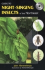 Guide to Night-Singing Insects : of the Northeast - Book
