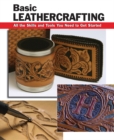 Basic Leathercrafting : All the Tools and Skills You Need to Get Started - Book