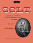 Colt : A Collection of Letters and Photographs About the Man, the Arms, the Company - Book