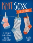 Knit Soxx for Everyone : 25 Colorful Sock Patterns for the Whole Family - Book