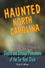 Haunted North Carolina : Ghosts and Strange Phenomena of the Tar Heel State - eBook