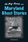 The Big Book of Maryland Ghost Stories - eBook