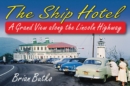 The Ship Hotel : A Grand View along the Lincoln Highway - eBook