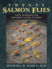 Twenty Salmon Flies : Tying Techniques for Mastering the Classic Patterns - eBook