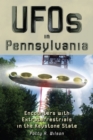 UFOs in Pennsylvania : Encounters with Extraterrestrials in the Keystone State - eBook