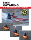 Basic Kayaking : All the Skills and Gear You Need to Get Started - eBook