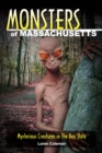 Monsters of Massachusetts : Mysterious Creatures in the Bay State - eBook