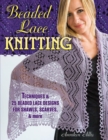 Beaded Lace Knitting : Techniques & 25 Beaded Lace Designs for Shawls, Scarves, & More - eBook