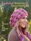 Crocheted Beanies & Slouchy Hats : 31 Patterns for Fun Colorful Hats - eBook