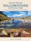Favorite Flies for Yellowstone National Park : 50 Essential Patterns from Local Experts - Book