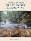 Favorite Flies for the Great Smoky Mountains : 50 Essential Patterns from Local Experts - Book