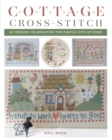 Cottage Cross-Stitch : 20 Designs Celebrating the Simple Joys of Home - Book