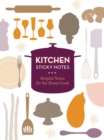 Kitchen Sticky Notes : Helpful Notes for the Home Cook - Book