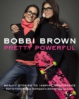 Bobbi Brown's Pretty Powerful - Book