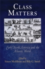 Class Matters : Early North America and the Atlantic World - eBook