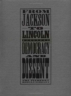 From Jackson to Lincoln : Democracy and Dissent - Book