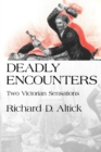 Deadly Encounters : Two Victorian Sensations - Book