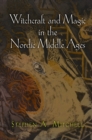 Witchcraft and Magic in the Nordic Middle Ages - Book