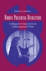 Women Preaching Revolution : Calling for Connection in a Disconnected Time - Book