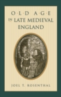 Old Age in Late Medieval England - Book
