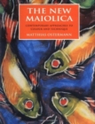 New Majolica CB : Contemporary Approaches to Colour and Technique - Book