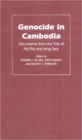 Genocide in Cambodia : Documents from the Trial of Pol Pot and Ieng Sary - Book