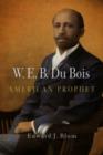 W. E. B. Du Bois, American Prophet - Book