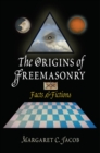 The Origins of Freemasonry : Facts and Fictions - eBook