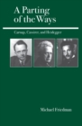 A Parting of the Ways : Carnap, Cassirer, and Heidegger - Book