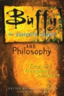 Buffy the Vampire Slayer and Philosophy : Fear and Trembling in Sunnydale - Book