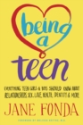 Being a Teen : Everything Teen Girls & Boys Should Know About Relationships, Sex, Love, Health, Identity & More - Book