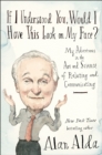 If I Understood You, Would I Have This Look On My Face? : My Adventures in the Art and Science of Relating and Communicating - Book