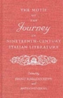 The Motif of the Journey in Nineteenth-Century Italian Literature - Book