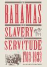 Bahamas from Slavery to Servitude, 1783-1933 - Book