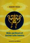 Birds and Beasts of Ancient Latin America - Book