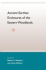 Ancient Earthen Enclosures Of The Eastern Woodlands - Book