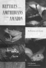 Reptiles and Amphibians of the Amazon : An Ecotourist's Guide - Book