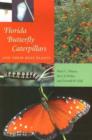 Florida Butterfly Caterpillars and Their Host Plants - Book
