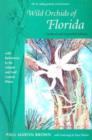 Wild Orchids of Florida : With References to the Atlantic and Gulf Coastal Plains - Book