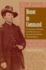 Honor in Command : Lt. Freeman S. Bowley's Civil War Service in the 30th United States Colored Infantry - Book
