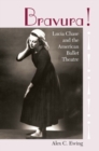 Bravura! : Lucia Chase and the American Ballet Theatre - Book